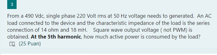 Solved From a 490Vdc, single phase 220 Volt rms at 50 Hz | Chegg.com