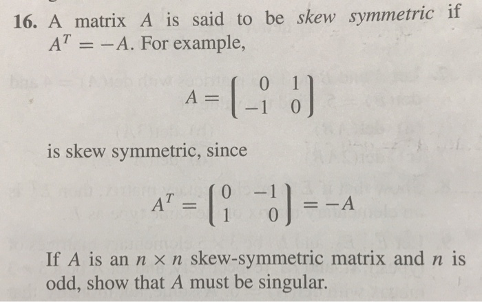 Solved 16 A Matrix A Is Said To Be Skew Symmetric If Ata