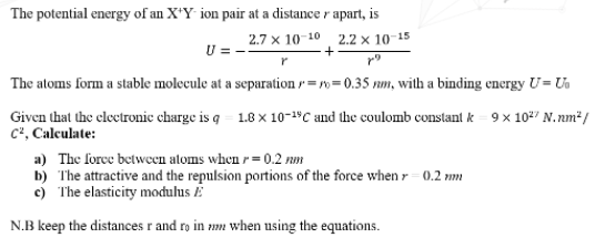 Solved r The potential energy of an X'Y ion pair at a | Chegg.com