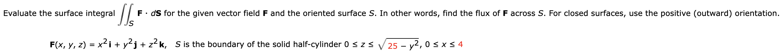 Solved Js F. ds for the given vector field F and the | Chegg.com