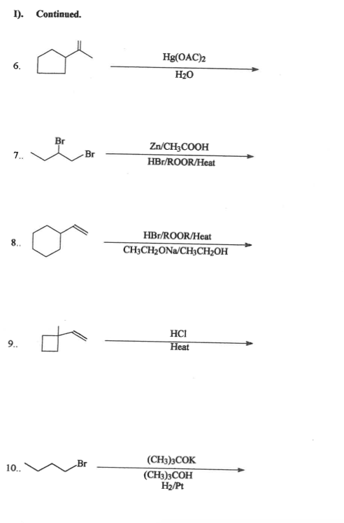 Solved 1). Continued. 6. Hg(OAC)2 H20 Br 7. Br Zn/CH3COOH | Chegg.com