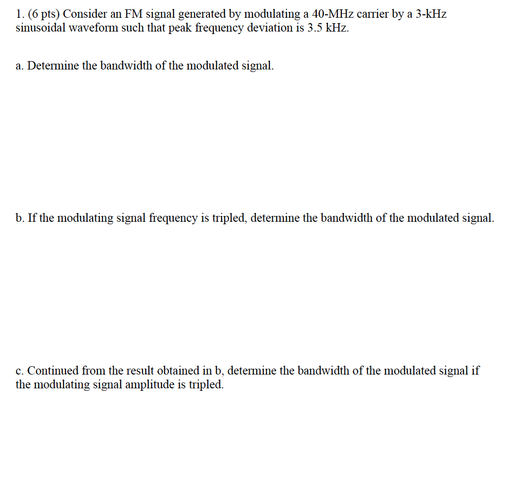 Solved 1. (6 pts) Consider an FM signal generated by | Chegg.com