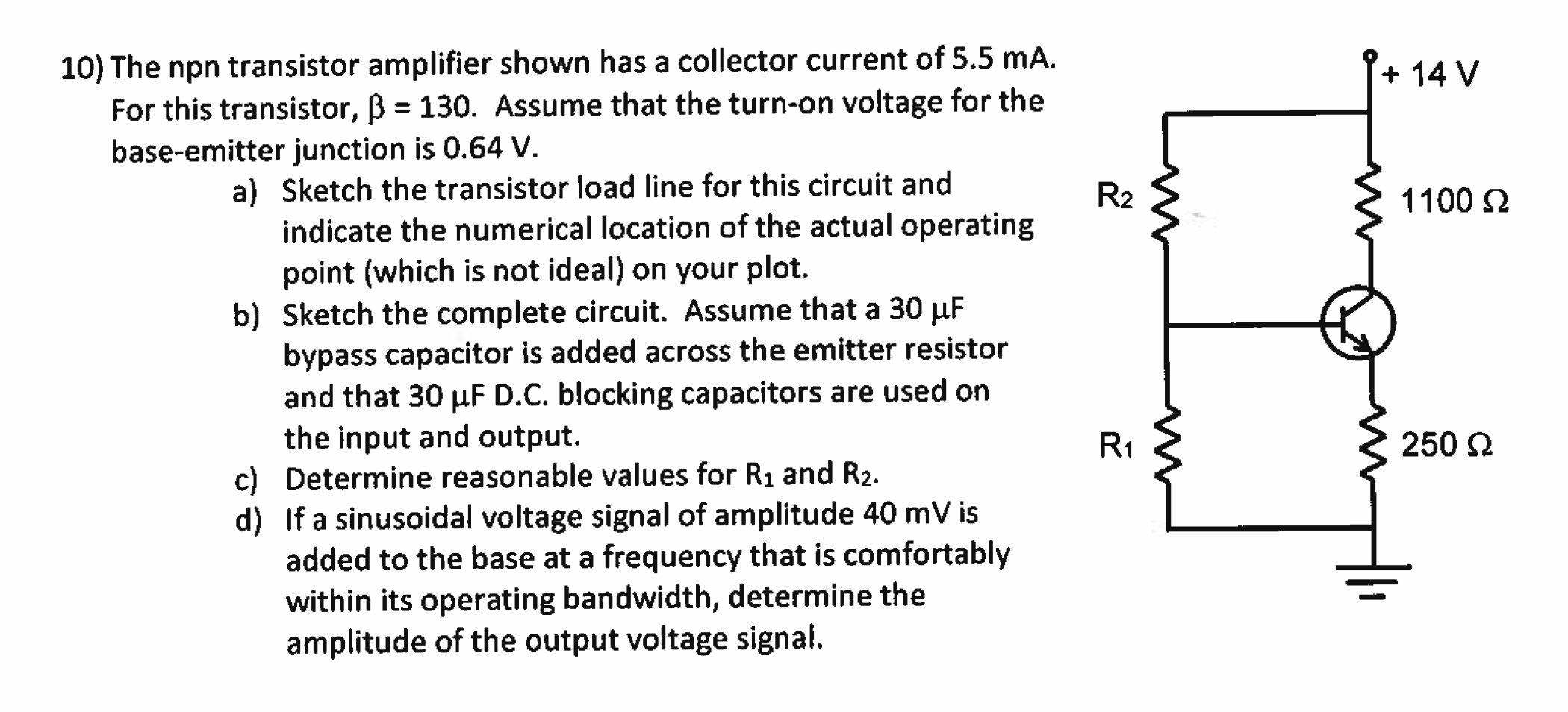 Solved 10) The npn transistor amplifier shown has a | Chegg.com
