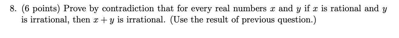 Solved 8. (6 points) Prove by contradiction that for every | Chegg.com