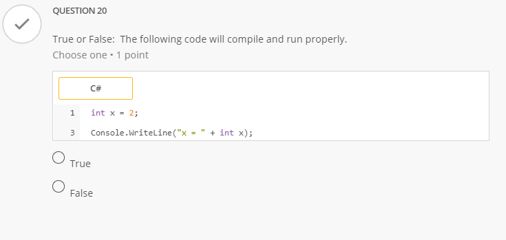Solved QUESTION 20 True or False: The following code will | Chegg.com