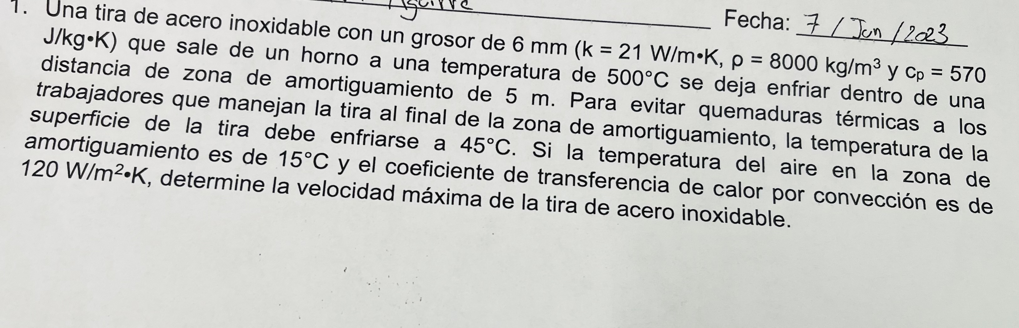 Fecha: \( 7 / \operatorname{Tan} / 2023 \) \( \mathrm{J} / \mathrm{kg} \cdot \mathrm{K}) \) que sale de un horno a una temper