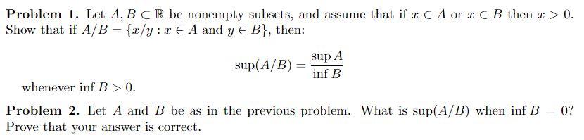 Solved Problem 1. Let A, B CR Be Nonempty Subsets, And | Chegg.com