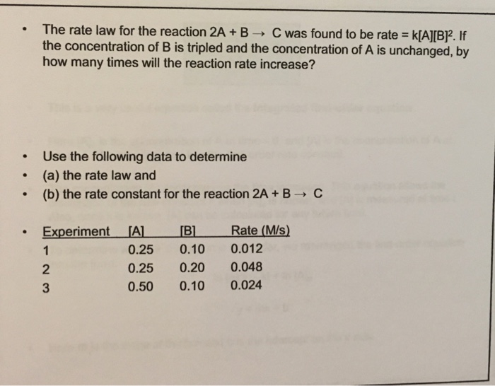 Solved The Rate Law For The Reaction 2A + B → C Was Found To | Chegg.com