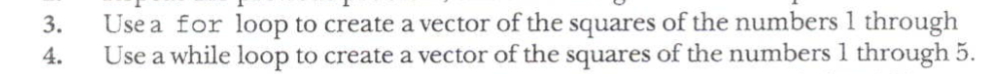 Solved USE MATLAB3. Use a for loop to create a vector of the | Chegg.com