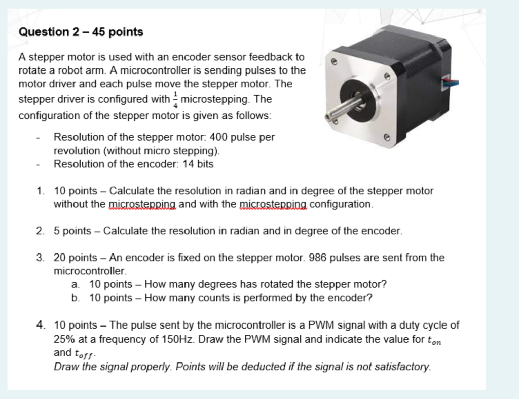 Solved Question 2 - 45 Points A Stepper Motor Is Used With | Chegg.com