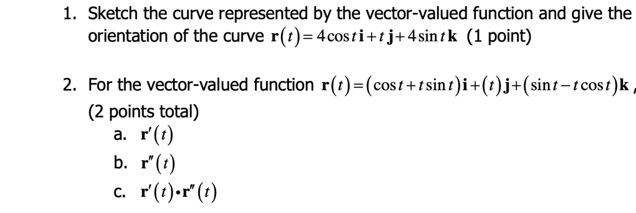 Solved 1 Sketch The Curve Represented By The Vector Valu Chegg Com