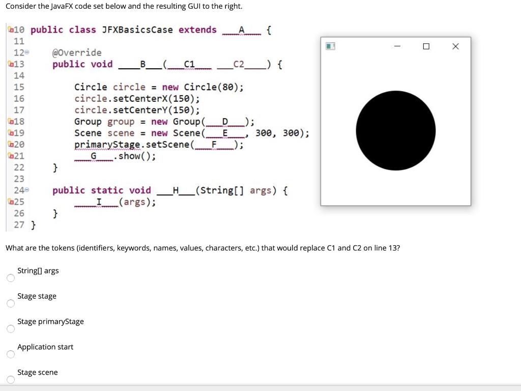 Solved Consider the JavaFX code set below and the resulting | Chegg.com