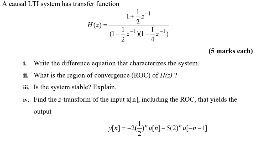 Solved A Causal Lti System Has Transfer Function 1 1 1 Z 2 Chegg Com