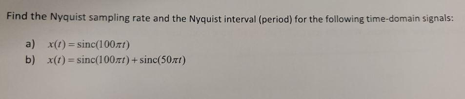 Solved Find the Nyquist sampling rate and the Nyquist | Chegg.com