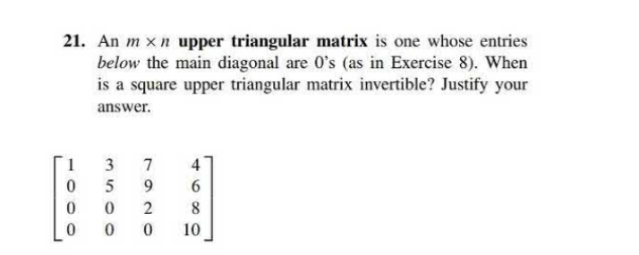 Solved 21. An m×n upper triangular matrix is one whose | Chegg.com
