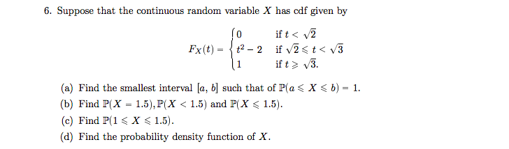 Solved 6. Suppose that the continuous random variable X has | Chegg.com
