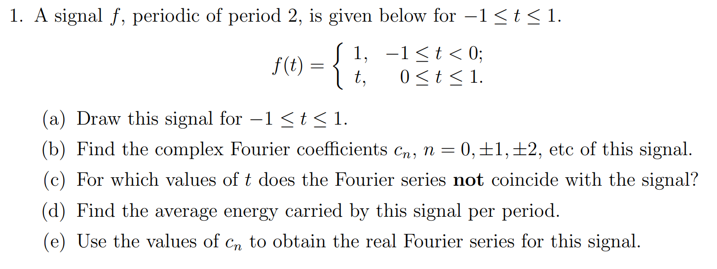 Solved 1. A signal f, periodic of period 2 , is given below | Chegg.com