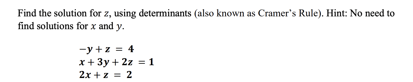 Solved Find the solution for z, using determinants (also | Chegg.com