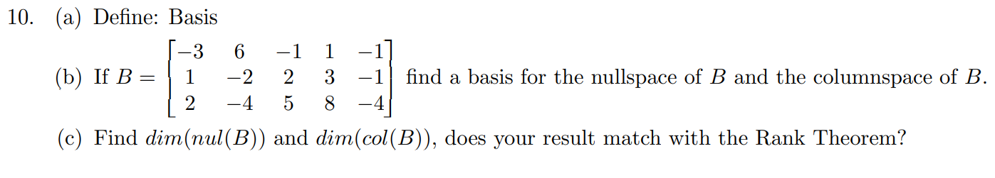 Solved -1 10. (a) Define: Basis -3 6 -1) (b) If B = -2 -1 | Chegg.com