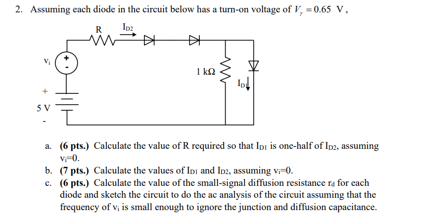 Solved 2. Assuming each diode in the circuit below has a | Chegg.com