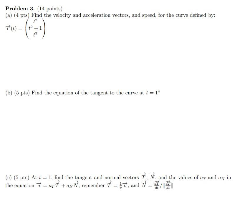 Solved Problem 3. (14 Points) (a) (4 Pts) Find The Velocity | Chegg.com