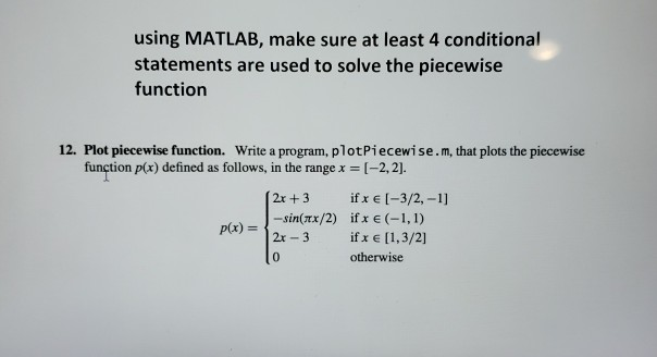 Solved using MATLAB, make sure at least 4 conditional | Chegg.com