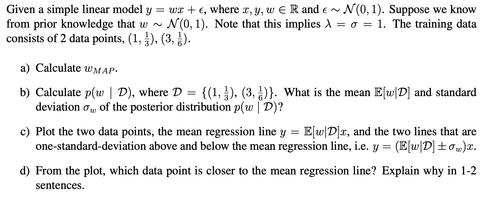 Given a simple linear model y=wx+ϵ, where x,y,w∈R and | Chegg.com