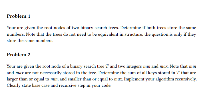 Solved Problem 1 Your are given the root nodes of two binary | Chegg.com