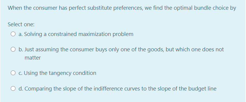 Solved When the consumer has perfect substitute preferences, | Chegg.com