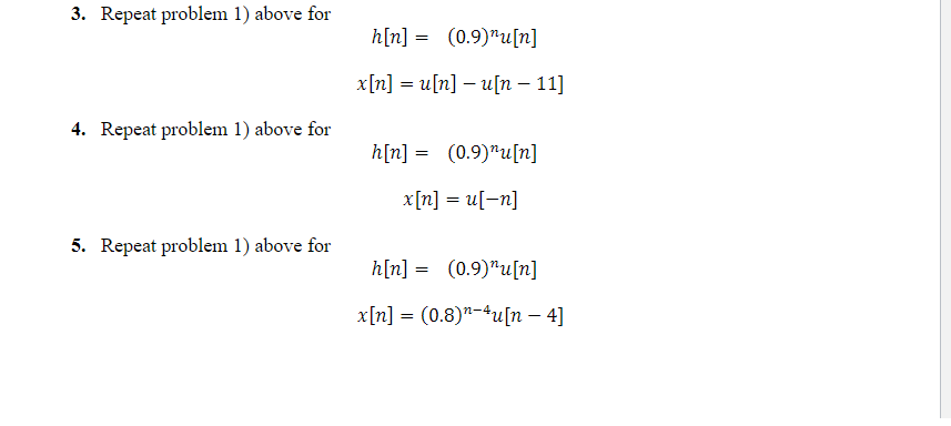 Solved Given a system with impulse response ℎ[𝑛]as given | Chegg.com