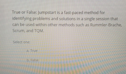 Solved True or False: Jumpstart is a fast-paced method for | Chegg.com