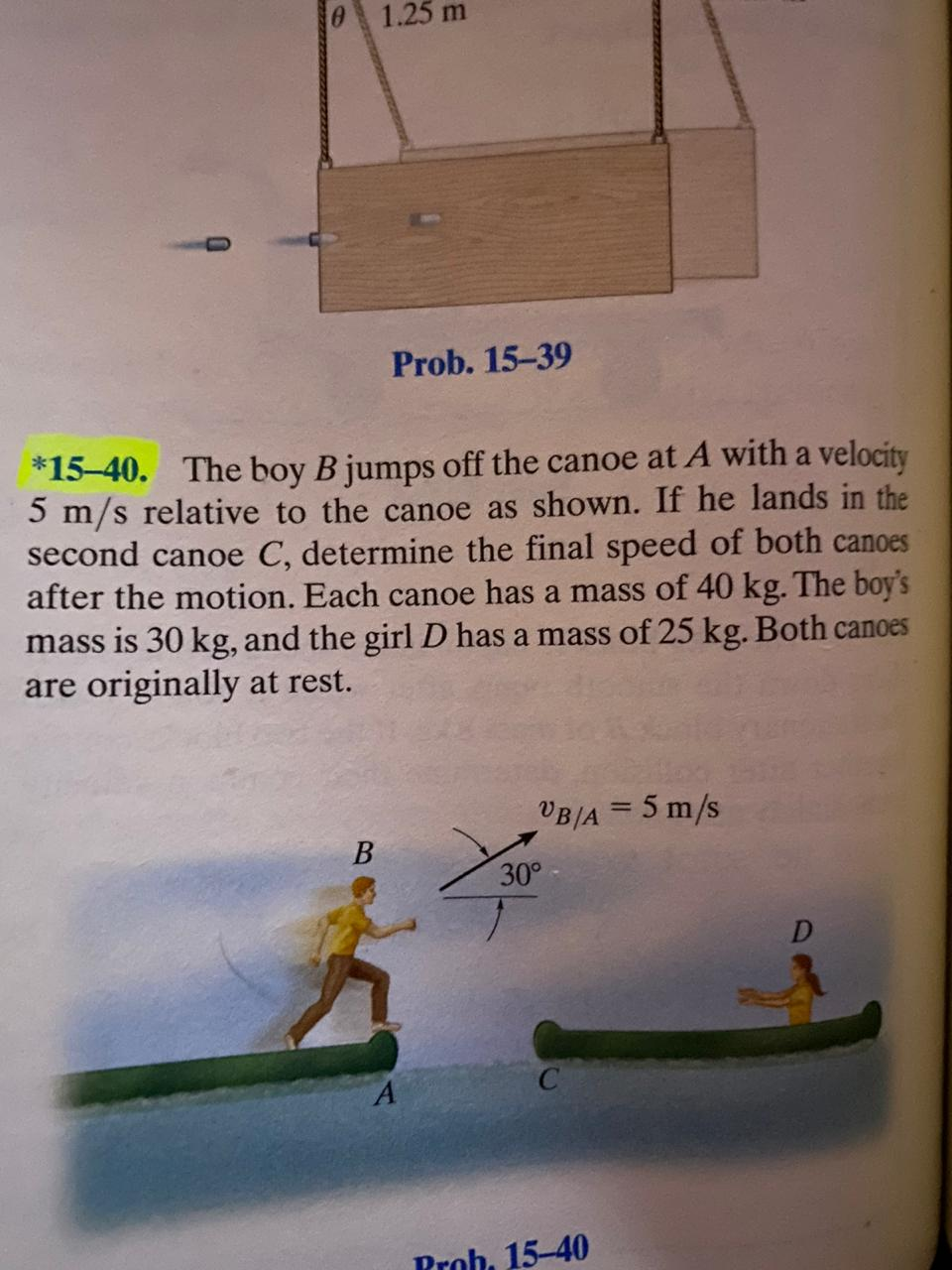 Solved 1.25 M Prob. 15-39 *15–40. The Boy B Jumps Off The | Chegg.com