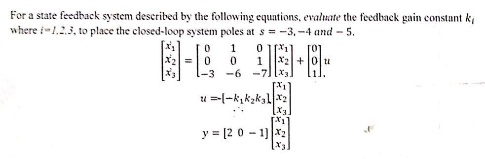 Solved Q1 Subject Control Systems Topic: Design of a state | Chegg.com