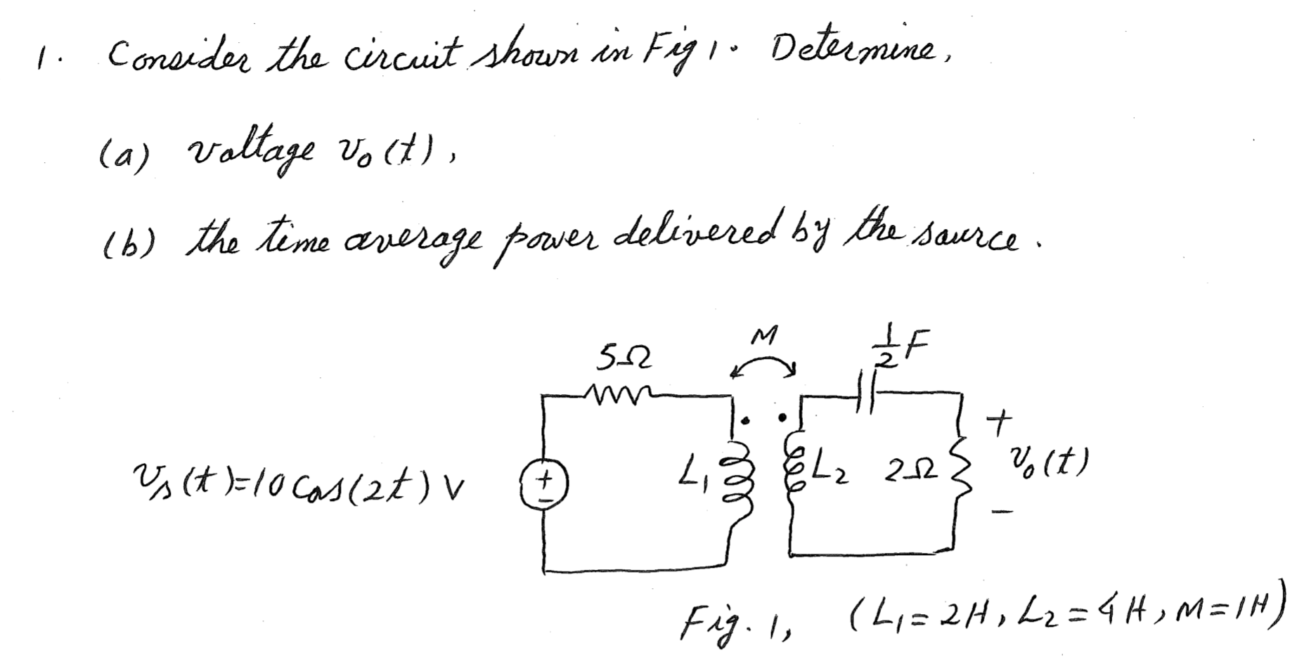 Solved 1. Consider the circuit shown in Fig.. Determine, (a) | Chegg.com