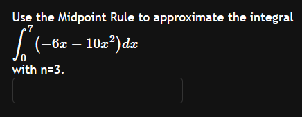 Solved Use The Midpoint Rule To Approximate The Integral | Chegg.com