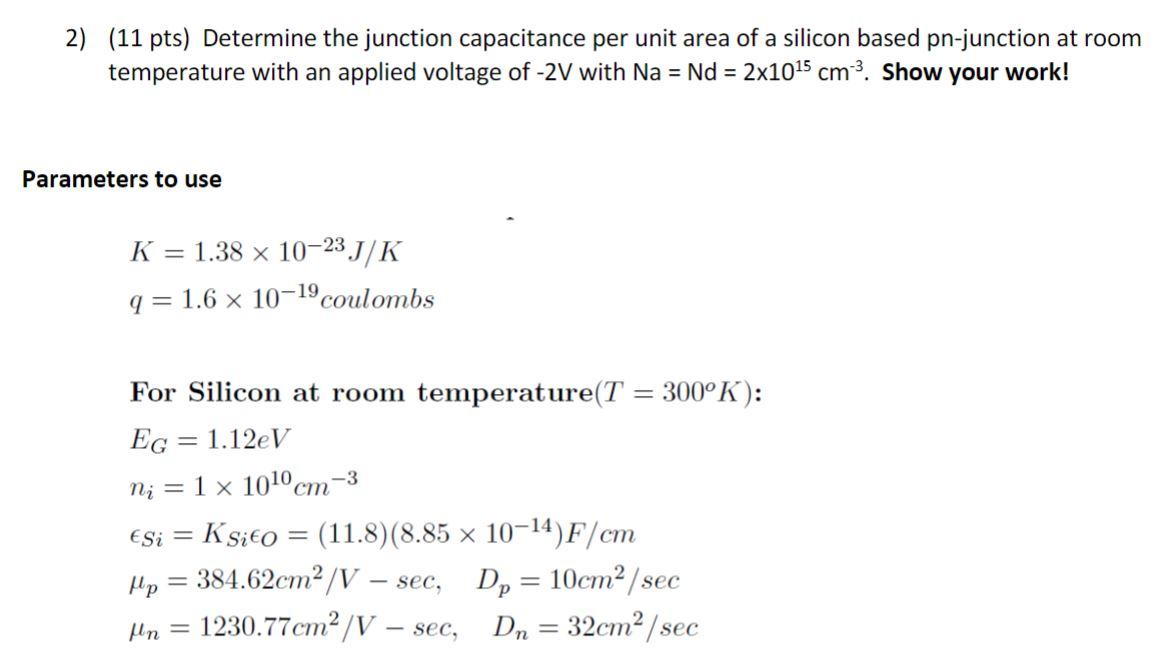 Solved 2) (11 pts) Determine the junction capacitance per