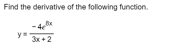 Solved Find the derivative of the following function. | Chegg.com