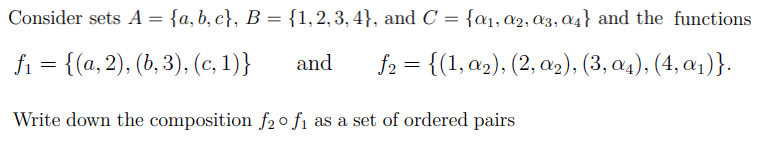 Solved Consider Sets A={a,b,c},B={1,2,3,4}, ﻿and | Chegg.com