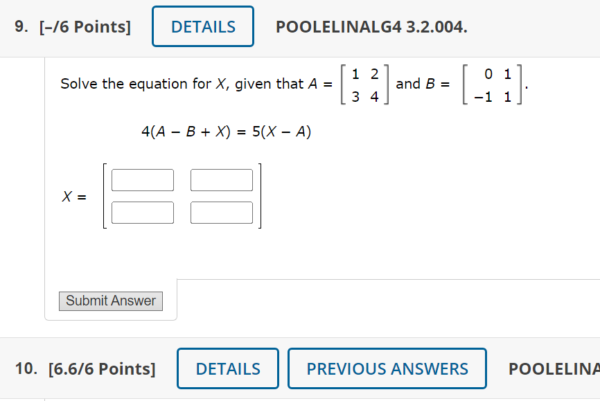 Solved Solve the equation for X, given that A=[1324] and | Chegg.com