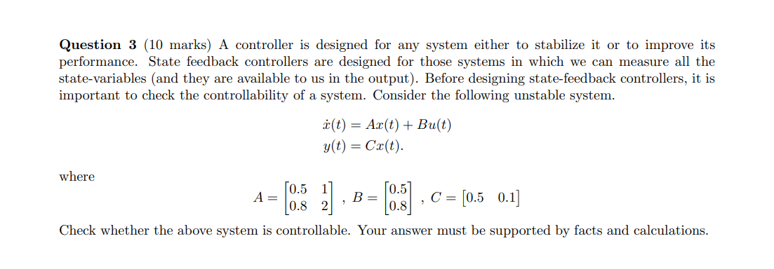 Solved Question 3 (10 marks) A controller is designed for | Chegg.com