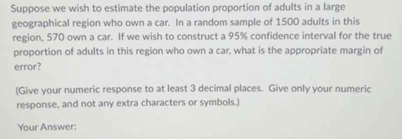 Solved Suppose we wish to estimate the population proportion | Chegg.com
