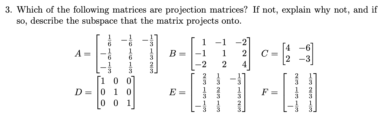 3. Which of the following matrices are projection | Chegg.com