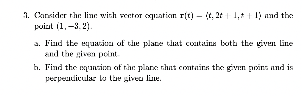 Solved Consider the line with vector equation r(t) = (t, 2t | Chegg.com