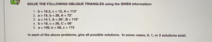 Solved SOLVE THE FOLLOWING OBLIQUE TRIANGLES using the GIVEN | Chegg.com