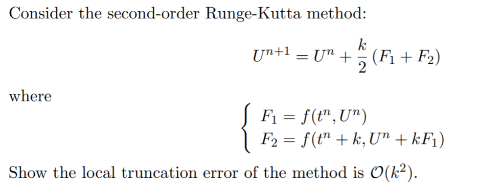 Solved Consider The Second-order Runge-Kutta Method: Un+1 = | Chegg.com