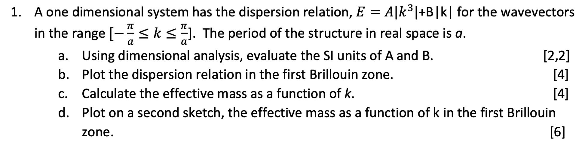 Solved TT TT α a 1. A one dimensional system has the | Chegg.com