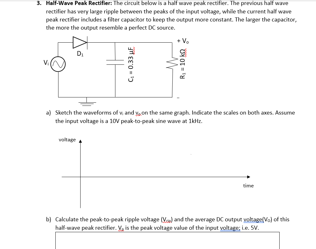 Solved 3. HalfWave Peak Rectifier The circuit below is a