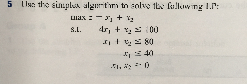 Solved 5 Use the simplex algorithm to solve the following | Chegg.com