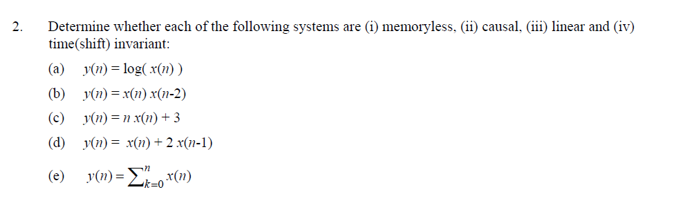 Solved 2. Determine whether each of the following systems | Chegg.com