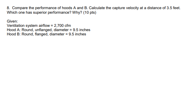 Solved 8. Compare the performance of hoods A and B. | Chegg.com